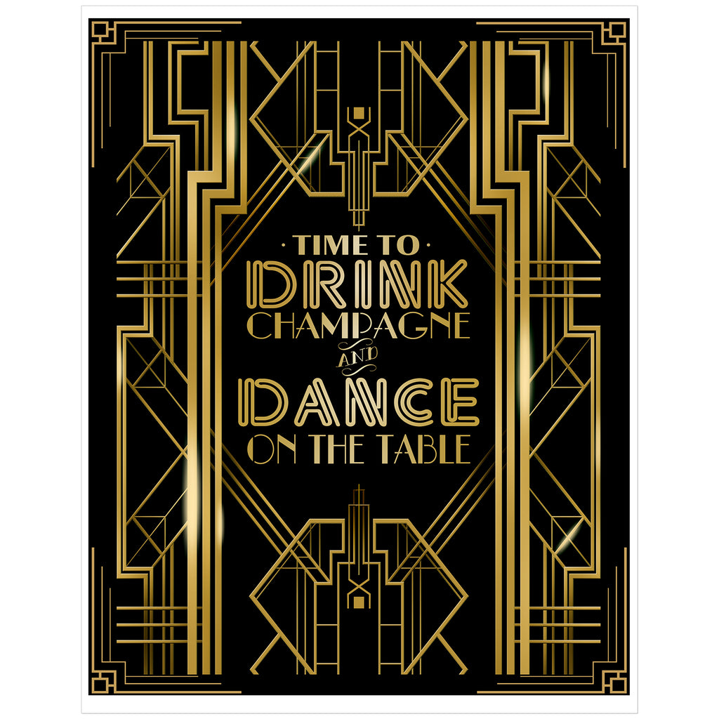 Roaring 20s Gatsby Time to Drink Champagne & Dance on the Table Party Poster Photo Booth Props Sign 16x12inch A3